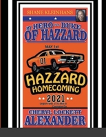 My Hero Is a Duke...of Hazzard Shane Kleinhans Hazzard Homecoming 2021 1667108603 Book Cover