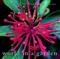 The World in a Garden: 40 of the Best Cultivated Plants from Around the Globe 0707803616 Book Cover