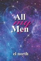 All My Men: One woman's definition of monogamy 1650029713 Book Cover