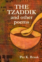 The Tzaddik and other poems 1927663431 Book Cover