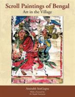 Scroll Paintings of Bengal: Art in the Village 1467896632 Book Cover