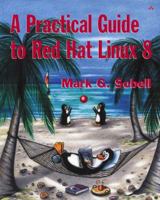 A Practical Guide to Red Hat Linux 8 0201703130 Book Cover