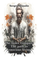 The Inner Compass: The Path to Conscious Living B0CKD8NKPG Book Cover