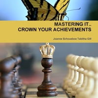 Mastering It.. Crown Your Achievements 1387819097 Book Cover