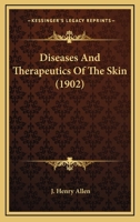 Diseases and Therapeutics of the Skin 1018024476 Book Cover