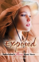 Exposed : Indecision's Flame 1732661235 Book Cover