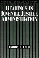 Readings in Juvenile Justice Administration (Readings in Crime and Punishment) 0195104056 Book Cover