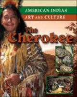 The Cherokee (American Indian Art and Culture) 0791079600 Book Cover