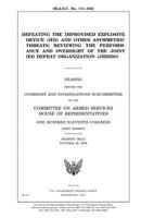 Defeating the Improvised Explosive Device (Ied) and Other Asymmetric Threats: Reviewing the Performance and Oversight of the Joint Ied Defeat Organization (Jieddo) 1983465437 Book Cover