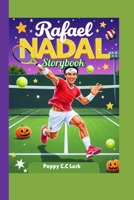 Rafael Nadal Storybook: The Story of a Tennis Star Who Never Gives Up (German Edition) B0FPBKYMVK Book Cover