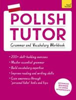 Polish Tutor: Grammar and Vocabulary Workbook (Learn Polish with Teach Yourself): Advanced beginner to upper intermediate course 1473617405 Book Cover