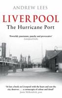 The Hurricane Port: A Social History of Liverpool 1845967267 Book Cover