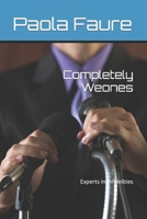 Completely Weones: Experts in Infidelities B08Q6HT7ZN Book Cover