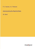 Astronomische Nachrichten: 36. Band 3382048108 Book Cover