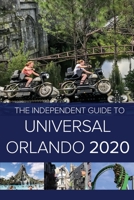 The Independent Guide to Universal Orlando 2020 1838047816 Book Cover