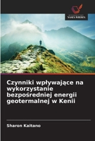 Czynniki wplywajace na wykorzystanie bezposredniej energii geotermalnej w Kenii (Polish Edition) 6208868424 Book Cover