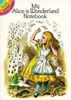 My Alice in Wonderland Notebook 0486258726 Book Cover