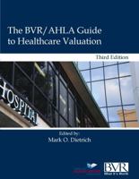 The BVR/Ahla Guide to Healthcare Valuation 1935081977 Book Cover