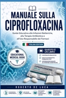 Manuale sulla Ciprofloxacina (Italian Edition) B0H56FNSRL Book Cover