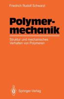 Polymermechanik: Struktur Und Mechanisches Verhalten Von Polymeren 3642648584 Book Cover