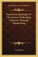 Practical Graphology Or The Science Of Reading Character Through Handwriting 1163173592 Book Cover
