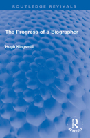 The Progress of a Biographer 1032224428 Book Cover