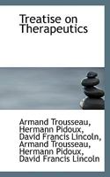 Treatise on Therapeutics 0559973462 Book Cover