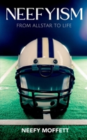 Neefyism: From Allstar to Life 1737276860 Book Cover