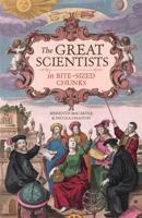 The Great Scientists in Bite-sized Chunks 1782434143 Book Cover