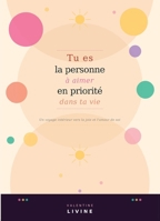Tu es la personne à aimer en priorité dans ta vie (French Edition) B0DZBRR9T6 Book Cover