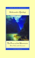 The Prose of the Mountains: Three Tales of the Caucasus 6155053529 Book Cover