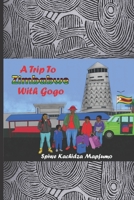 A TRIP TO ZIMBABWE WITH GOGO B09T63NT9C Book Cover