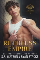 Ruthless Empire: An Enemies to Lovers Dark Mafia Romance (The Gallagher Crime Family Book 6) B0FCFH2Y1J Book Cover