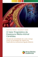 O Valor Progn�stico da Espessura M�dio-Intimal Carot�dea. 6139613094 Book Cover