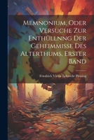 Memnonium, oder Versuche zur Enthüllnng der Geheimmisse des Alterthums, Erster Band 1022869728 Book Cover
