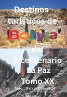 Destinos turisticos de Bolivia del bicentenario La Paz Tomo XX: La Paz Tomo XX (Spanish Edition) B0CKPCY8BD Book Cover