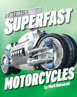 Superfast Motorcycles 1597160814 Book Cover