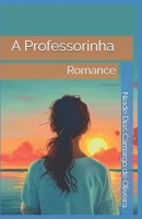 A Professorinha (Portuguese Edition) 6560481263 Book Cover