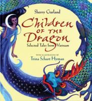 Children of the Dragon: Selected Tales from Vietnam 0152242007 Book Cover