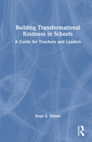 Building Transformational Kindness in Schools 1032168765 Book Cover