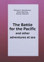 The Battle for the Pacific and Other Adventures at Sea 5518730195 Book Cover