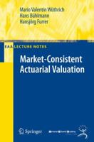 Market-Consistent Actuarial Valuation (EAA Lecture Notes) 3540736425 Book Cover