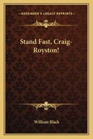 Stand Fast, Craig-Royston! 1023309432 Book Cover