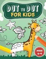 Dot to Dot for kids ages 6-9 3907433181 Book Cover
