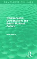Traditionalism, conservatism and British political culture 0415688086 Book Cover