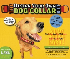 The Design Your Own Dog Collar Kit (Glitter Version, S/M Collar Size) 0975388304 Book Cover