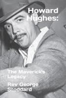 Howard Hughes:: The Maverick's Legacy B0CQZZH4PT Book Cover