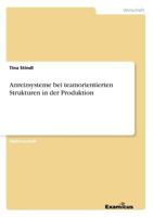 Anreizsysteme bei teamorientierten Strukturen in der Produktion 3867464618 Book Cover