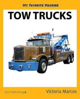 My Favorite Machine: Tow Trucks (My Favorite Machines) 153240557X Book Cover