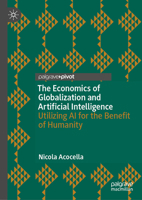 The Economics of Globalization and Artificial Intelligence: Utilizing AI for the Benefit of Humanity 3032157102 Book Cover